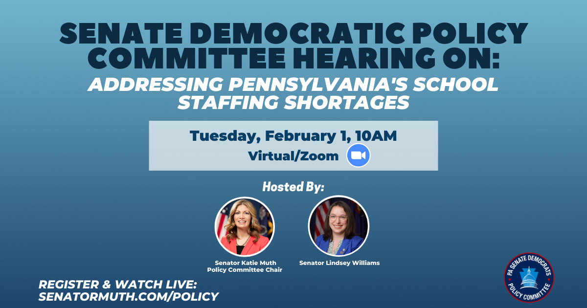 Policy Hearing - Addressing Pennsylvania’s School Staffing Shortages - February 1, 2022
