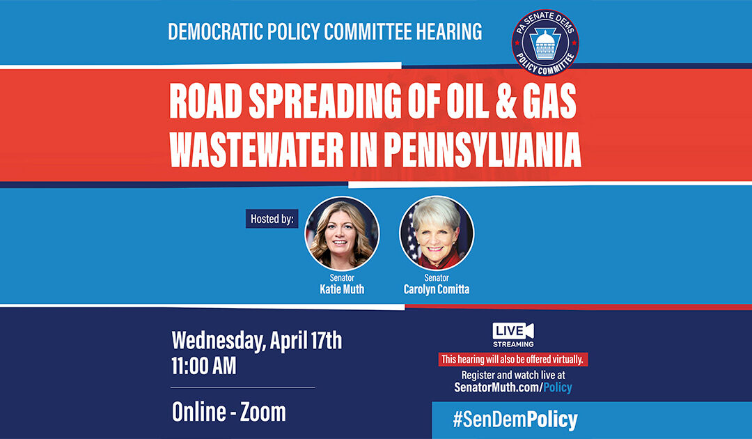 Policy Hearing - Road Spreading of Oil &amp; Gas Wastewater in Pennsylvania